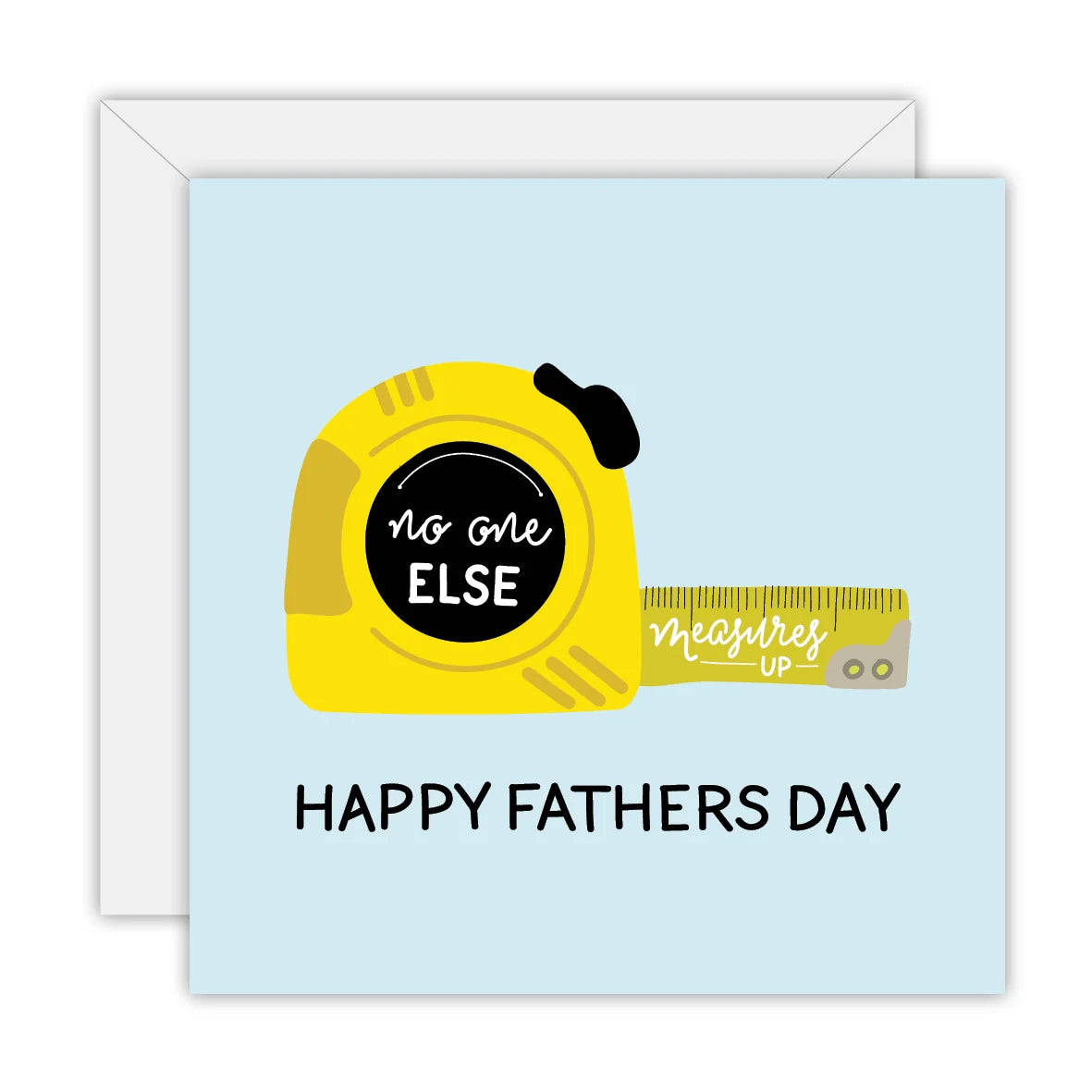 No One Else Measures Up | Greetings Card