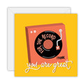 For the Record, I Think You Are Great | Greetings Card